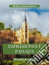 Impresiones y paisajes. E-book. Formato EPUB ebook di Federico Garci´a Lorca