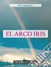 El arco iris. E-book. Formato EPUB ebook