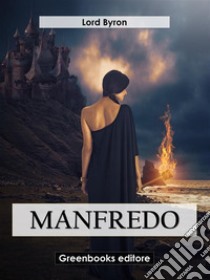 Manfredo. E-book. Formato EPUB ebook di lord byron