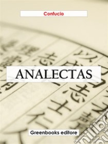 Analectas. E-book. Formato EPUB ebook di Confucio