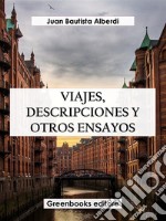 Viajes, descripciones y otros ensayos. E-book. Formato EPUB ebook