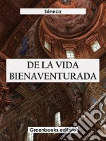 De la vida bienaventurada. E-book. Formato EPUB