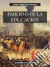 Emilio, o De la educación. E-book. Formato EPUB ebook di Jean-Jacques Rousseau