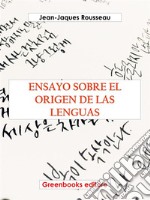 Ensayo sobre el origen de las lenguas. E-book. Formato EPUB ebook