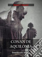 Conan de Aquilonia. E-book. Formato EPUB ebook