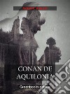 Conan de Aquilonia. E-book. Formato EPUB ebook di Robert E. Howard