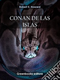 Conan de las islas. E-book. Formato EPUB ebook di Robert E. Howard