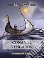 Conan el vengador. E-book. Formato EPUB ebook