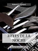 Reyes de la noche. E-book. Formato EPUB ebook