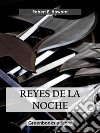 Reyes de la noche. E-book. Formato EPUB ebook