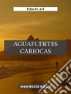 Aguafuertes cariocas. E-book. Formato EPUB ebook