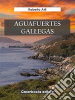 Aguafuertes gallegas. E-book. Formato EPUB ebook