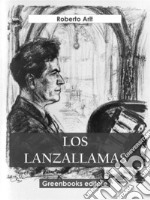 Los lanzallamas. E-book. Formato EPUB ebook