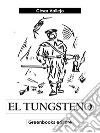 El tungsteno. E-book. Formato EPUB ebook di César Vallejo