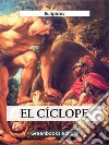 El cíclope. E-book. Formato EPUB ebook di Eurípides