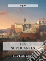 Los suplicantes. E-book. Formato EPUB ebook