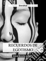 Recuerdos de egostismo. E-book. Formato EPUB ebook