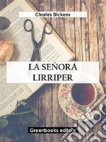 La señora Lirriper. E-book. Formato EPUB ebook