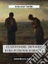 Cuentos del difunto Iván Petróvich Belkin. E-book. Formato EPUB ebook