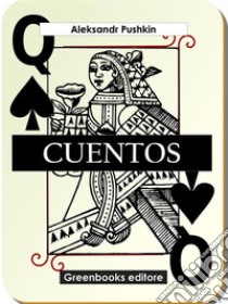 Cuentos. E-book. Formato EPUB ebook di Aleksandr Pushkin