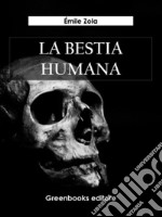 La bestia humana. E-book. Formato EPUB ebook