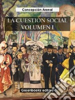 La cuestión social volumen I. E-book. Formato EPUB ebook