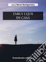 Emily lejos de casa. E-book. Formato EPUB ebook