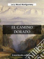 El camino dorado. E-book. Formato EPUB ebook