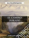 El camino dorado. E-book. Formato EPUB ebook