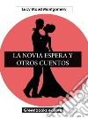 La novia espera y otros cuentos. E-book. Formato EPUB ebook