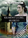 Kilmeny la del huerto. E-book. Formato EPUB ebook