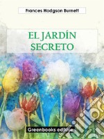 El jardín secreto. E-book. Formato EPUB ebook