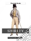 Shirley. E-book. Formato EPUB ebook di Charlotte Brontë
