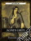 Agnes Grey. E-book. Formato EPUB ebook di Anne Brontë