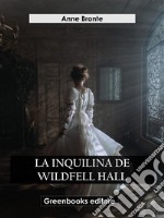 La inquilina de Wildfell Hall. E-book. Formato EPUB ebook