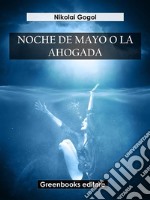 Noche de Mayo o la ahogada. E-book. Formato EPUB ebook