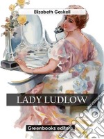 Lady Ludlow. E-book. Formato EPUB ebook