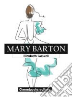 Mary Barton. E-book. Formato EPUB ebook