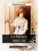 La prima Phillis. E-book. Formato EPUB ebook