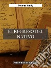 El regreso del nativo. E-book. Formato EPUB ebook di Lord Byron