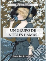 Un grupo de nobles damas. E-book. Formato EPUB ebook