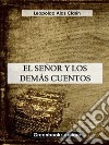 El señor y los demás cuentos. E-book. Formato EPUB ebook