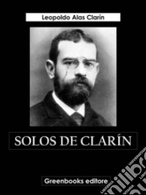 Solos de Clarín. E-book. Formato EPUB ebook di Leopoldo Alas Clarín