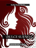 Dulce sueño. E-book. Formato EPUB ebook