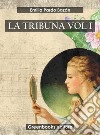La tribuna Vol I. E-book. Formato EPUB ebook