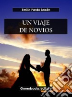 Un viaje de novios. E-book. Formato EPUB ebook