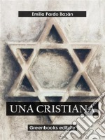 Una cristiana. E-book. Formato EPUB ebook