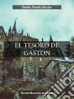 El tesoro de Gastón. E-book. Formato EPUB ebook