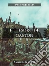 El tesoro de Gastón. E-book. Formato EPUB ebook