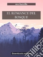 El romance del bosque. E-book. Formato EPUB ebook